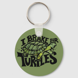 I Brake for Turtles  Keychain