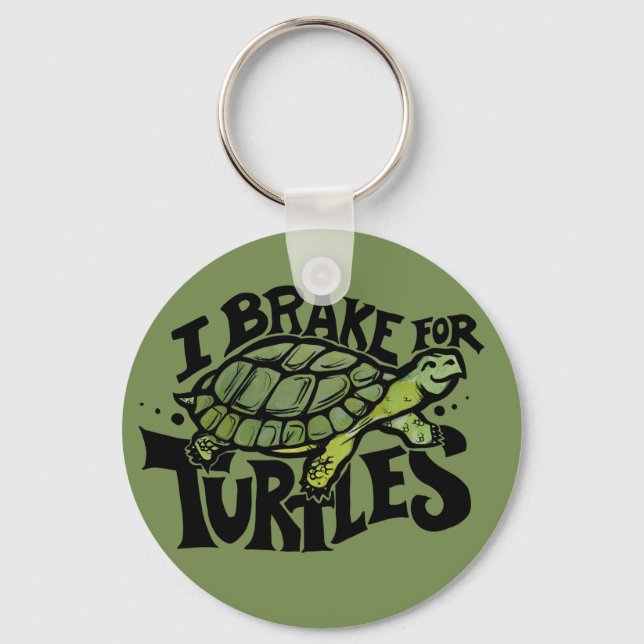 I Brake for Turtles  Keychain (Front)