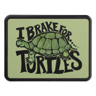 I Brake for Turtles Trailer Hitch Cover