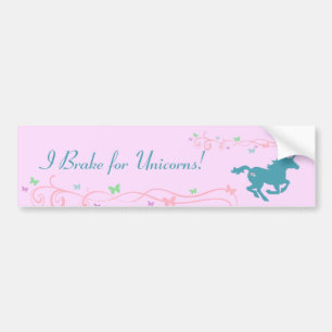 I Brake for Unicorns! Bumper Sticker