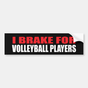 I Brake For Volleyball Players Bumper Sticker