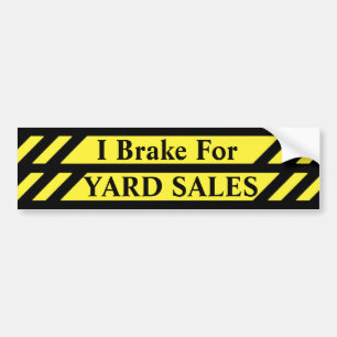 I Brake for Yard Sales Bumper Sticker