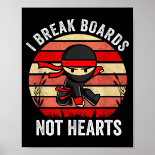 I Break Boards Not Hearts Ninja Valentines Day Gif Poster