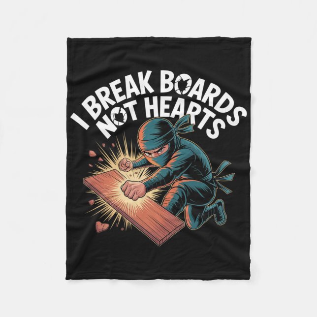 I Break Boards Not Hearts Training Sparring Taekwo Fleece Blanket (Front)