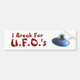 I Break for UFOs (Cute) Bumper Sticker