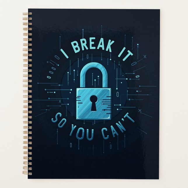 I Break It So You Can’t Planner (Front)