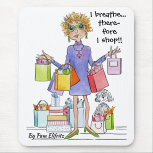 I breathe therefore I shop for a computer Mouse Mouse Pad