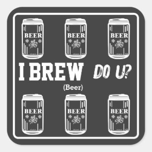 I Brew Do U? Square Sticker