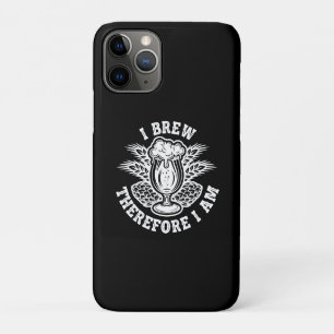 I Brew Therefore I Am iPhone 11 Pro Case
