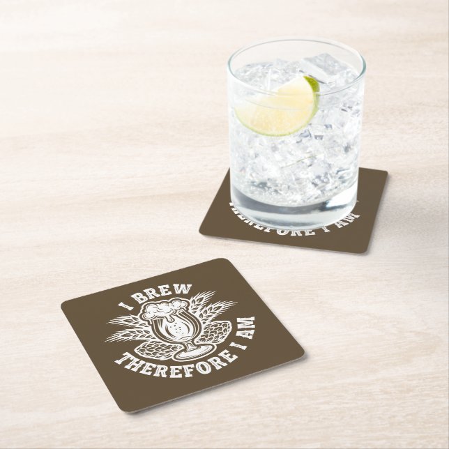 I Brew Therefore I Am Square Paper Coaster (Insitu)