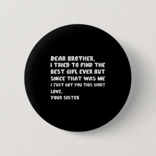 I Brother Dear Tried Find Meme 2 Inch Round Button