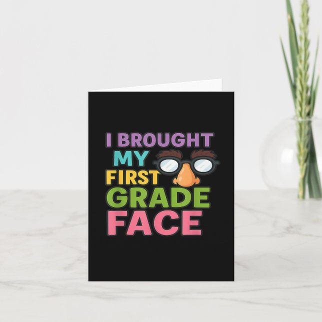 I Brought My First Grade Face First Day Back To Sc Card (Front)