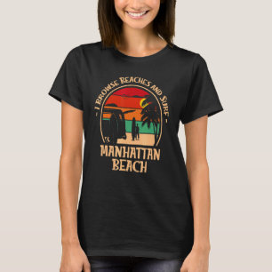 I Browse Beaches And Surf California 5 T-Shirt