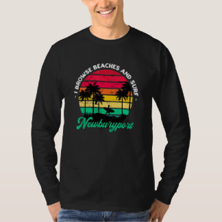 I Browse Beaches And Surf Newburyport Surfing Mass T-Shirt