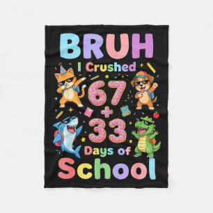 I Bruh Crushed 67 Plus 33 Fleece Blanket
