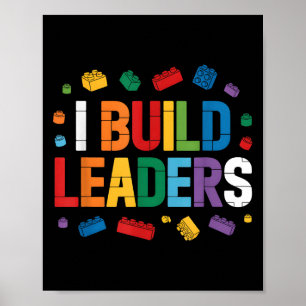 I Build Leaders Bricks Building Blocks Teacher Bri Poster
