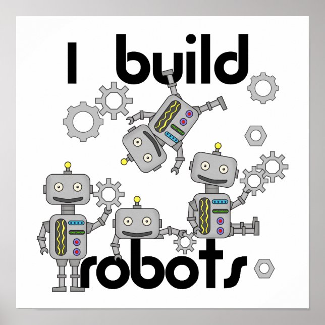 I Build Robots Poster (Front)