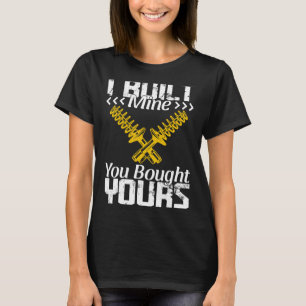 I Built Mine You Bought Yours  Tuning Classic V8 C T-Shirt