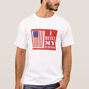 I Built My Business Political US Flag T-Shirt