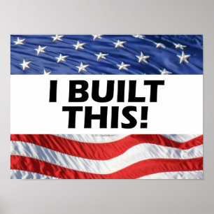 I Built This! Wall Print Sign Poster