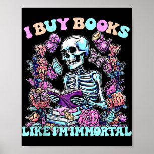 I Buy Books Like Im Immortal Skeleton Reader Tank Poster