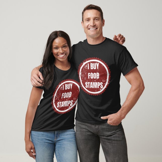 I BUY FOOD STAMPS T-Shirt (Unisex)