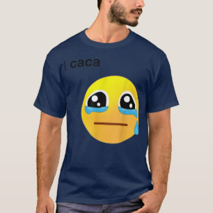 I Caca Icon Cry  T-Shirt