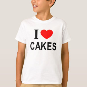 I ❤️ CAKES I LOVE CAKES I HEART CAKES T-Shirt
