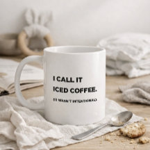 "I Call It Iced Coffee." Funny Mom