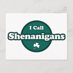 I Call Shenanigans Cute Irish Saying Postcard