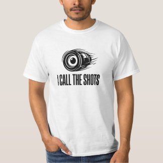 I Call The Shots Flying Bullet Lens Photographer T-Shirt