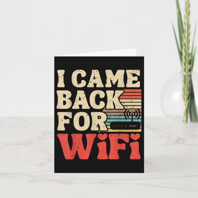 I Came Back For Wifi Funny Back To School Internet Card (Front)