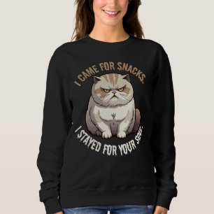I Came for Snacks, Stayed for Your Soul Cat Meme Sweatshirt