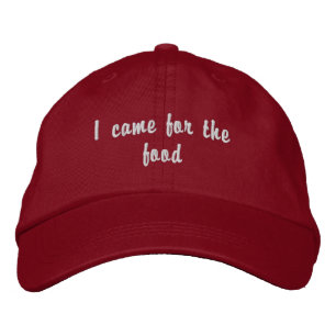 'I Came For The Food' Food Lovers Playful Funny  Embroidered Hat