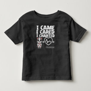 I Came, I Cared, I Charted - Nurse Cat Toddler T-shirt