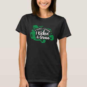 I Came I Mowed I Kicked Grass  Lawn Mower For Dad T-Shirt