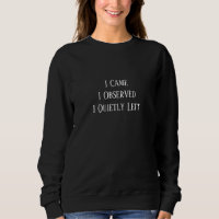 I Came. I Observed. I Quietly Left
