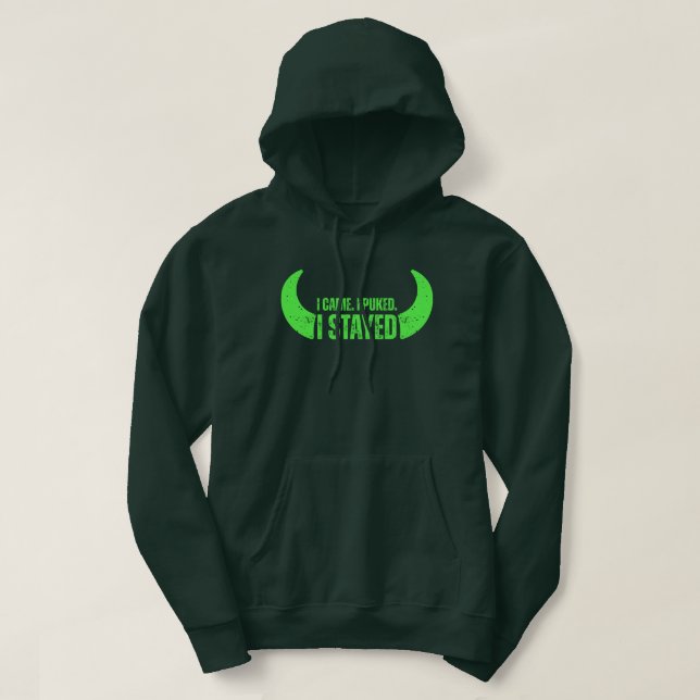 I Came. I Puked. I Stayed Funny Greenhorn Fishing Hoodie (Design Front)