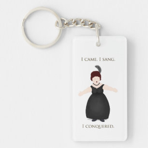 "I Came, I Sang, I Conquered" Vocalist Singer's Keychain