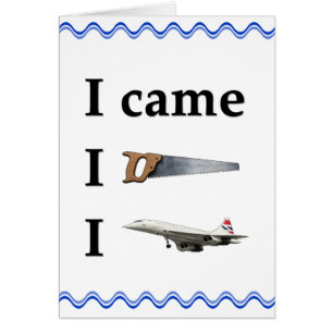 I Came, I Saw, I…