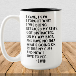 I Came, I Saw, I Forgot Funny Quote Custom Name Two-Tone Coffee Mug