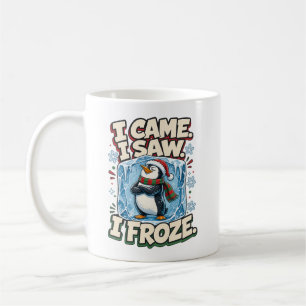 I Came I Saw I Froze Funny Penguin Christmas Coffee Mug