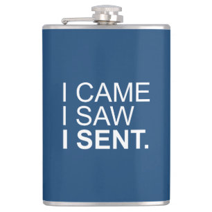 I Came I Saw I Sent Hip Flask