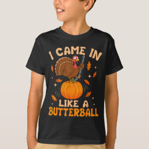 I Came In Like A Butterball Funny Thanksgiving Men T-Shirt