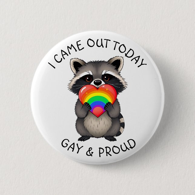 I Came Out Today | Gay & Proud Raccoon 2 Inch Round Button (Front)