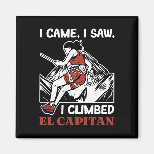 I Came Saw Climbed El Capitan Rock Climber Yosemit Magnet