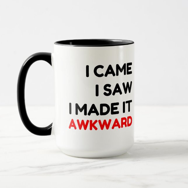 I CAME SAW MADE IT AWKWARD MUG (Left)