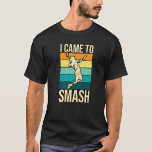 I Came To Smash Badminton Player Birdie Shuttlec T-Shirt