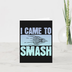 I Came To Smash Badminton Player Funny Sport Shutt Card