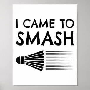 I Came To Smash Badminton Player Shuttle Sports Sm Poster